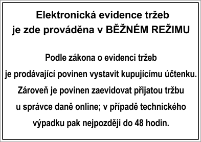 Elektronická evidence tržeb je zde prováděna v BĚŽNÉM PROVOZU.